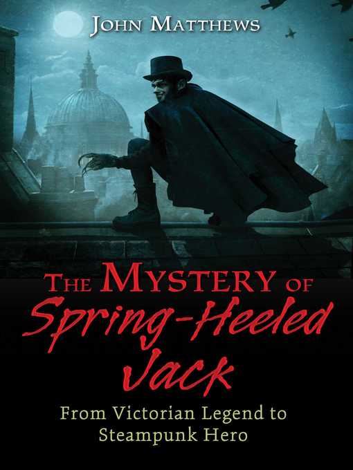 Title details for The Mystery of Spring-Heeled Jack by John Matthews - Available